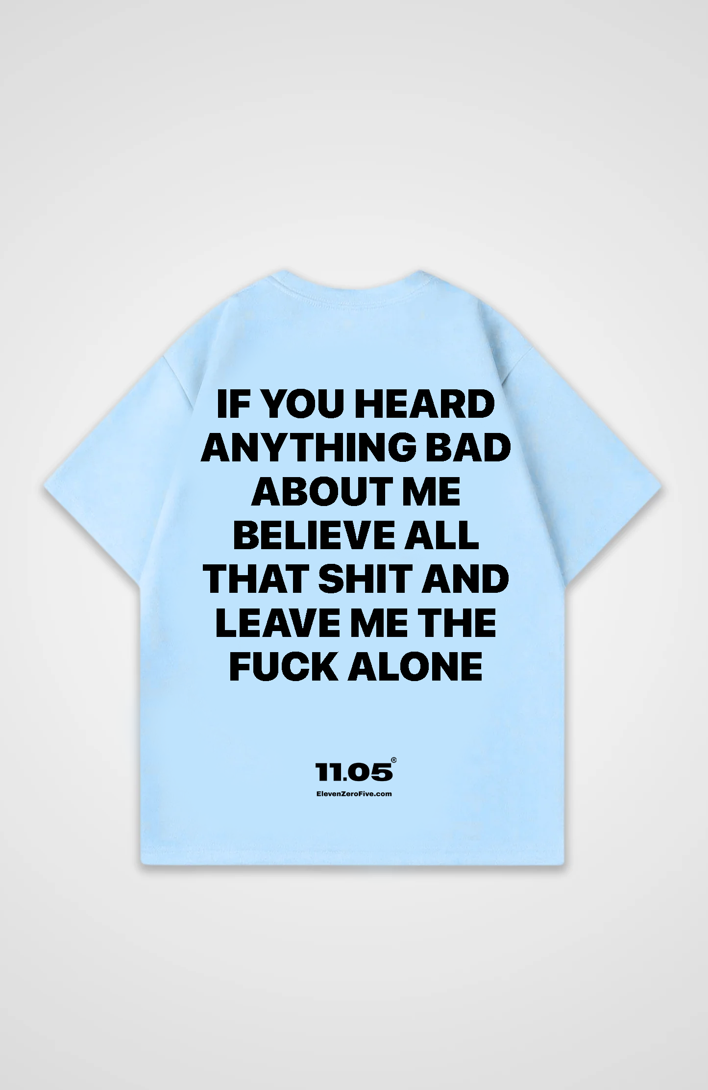 'if you heard anything about me' Oversized T-Shirt