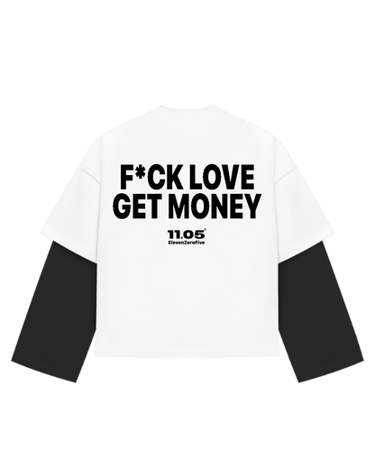 "F*CK LOVE GET MONEY" Double Long Sleeve