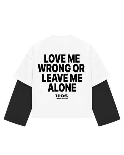 "Love me wrong" Double Long Sleeve
