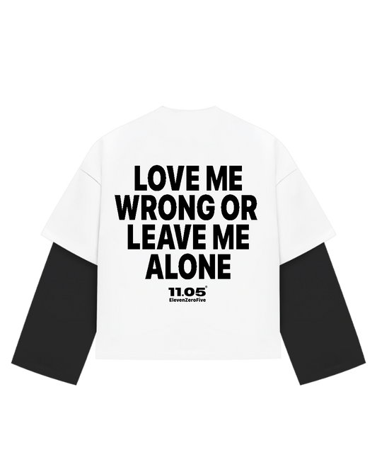"Love me wrong" Double Long Sleeve
