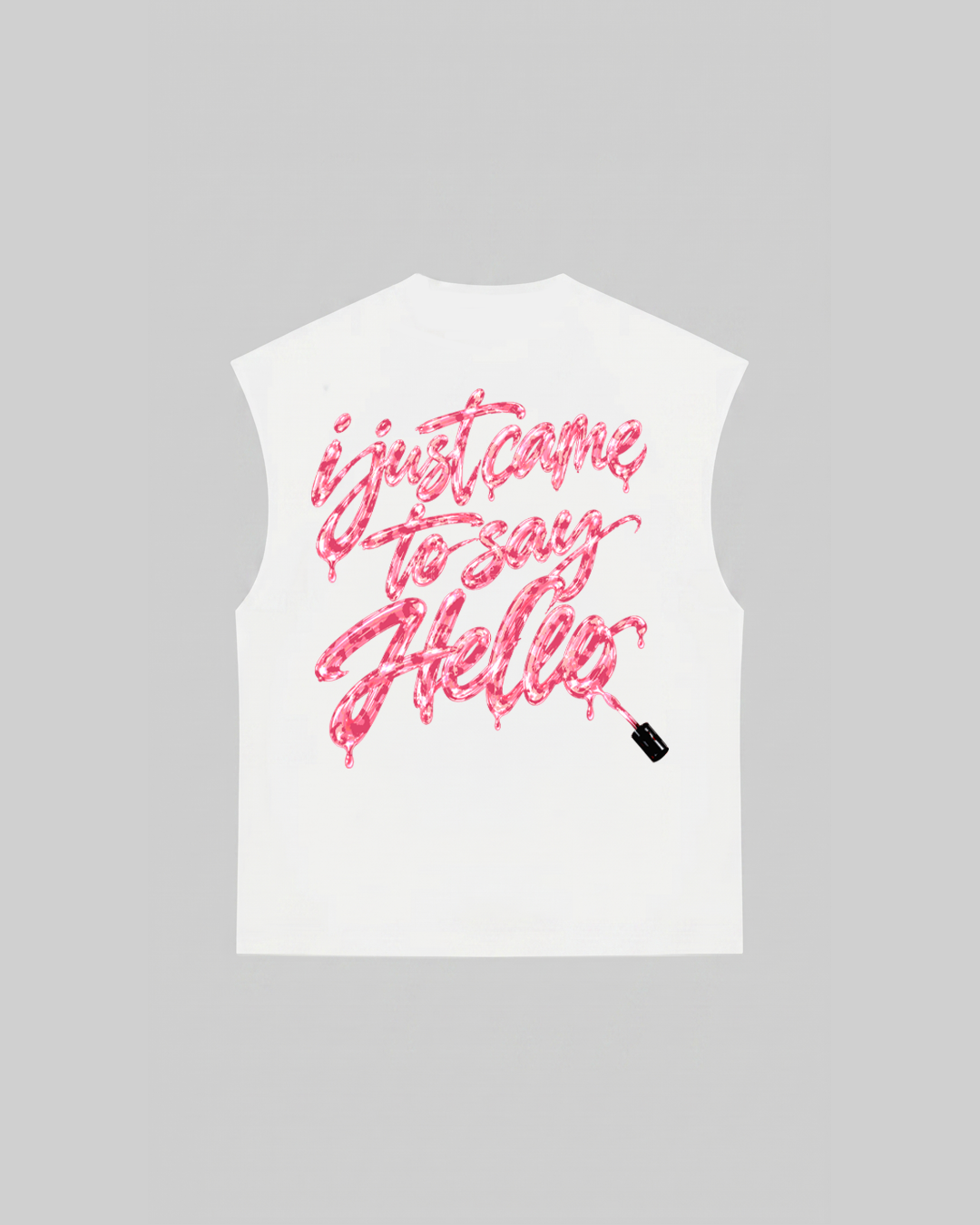 "I JUST CAME TO SAY HELLO" Tank Top