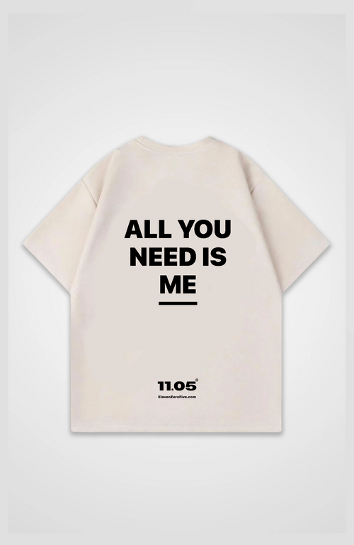 'All you need is me' Oversized T-Shirt