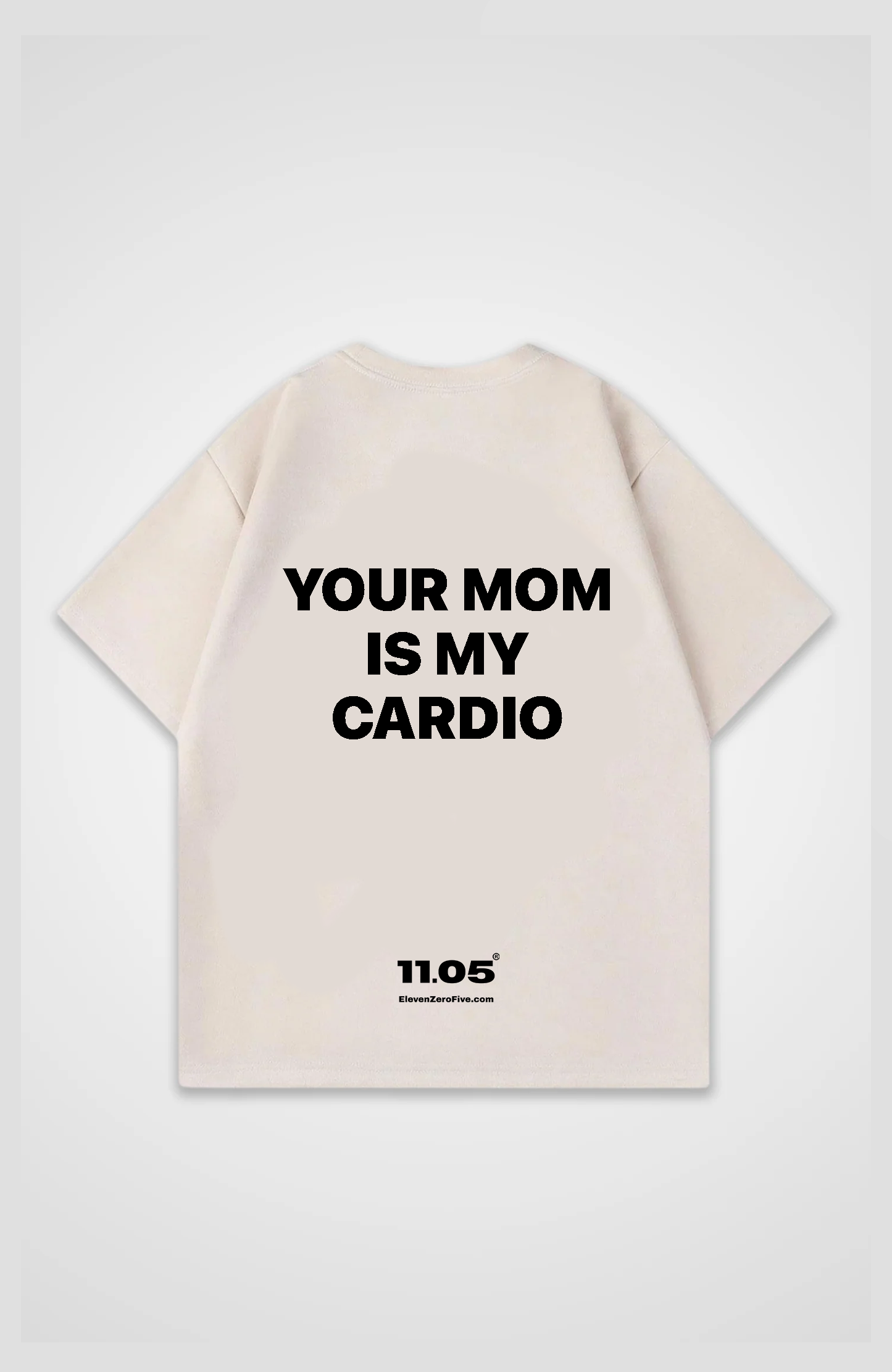 'Your mom is my cardio' Oversized T-Shirt