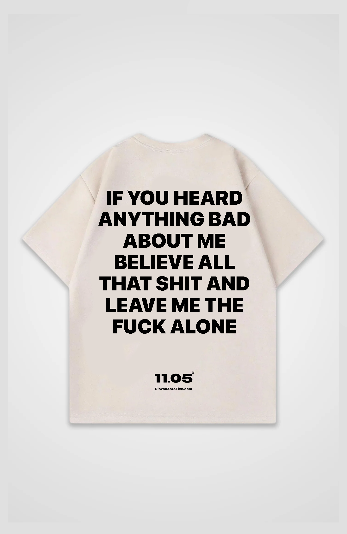 'if you heard anything about me' Oversized T-Shirt