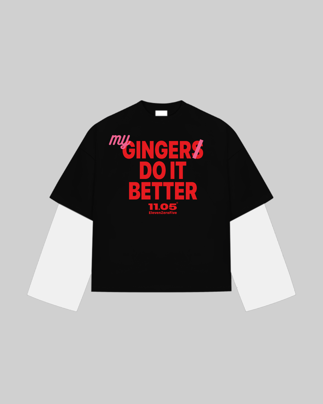 "MY GINGER DO IT BETTER" Double Longsleeve