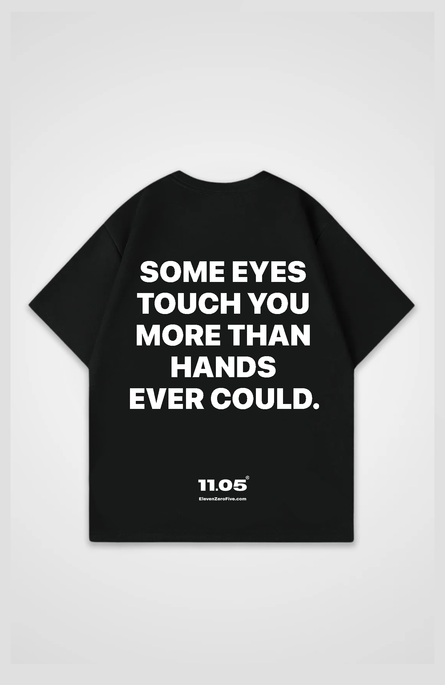 'some eyes touch you more than hands ever could' Oversized T-Shirt