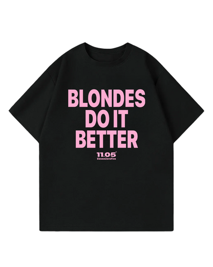 "Blondes do it better" Oversized T-Shirt