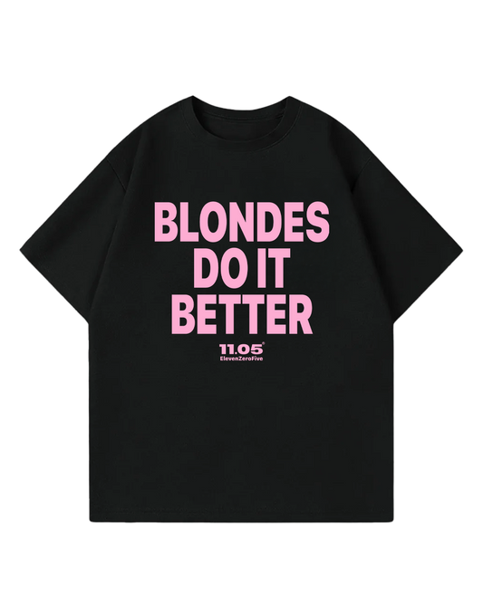 "Blondes do it better" Oversized T-Shirt