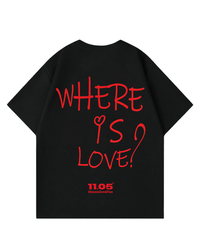 'Where is love?' Oversized T-Shirt