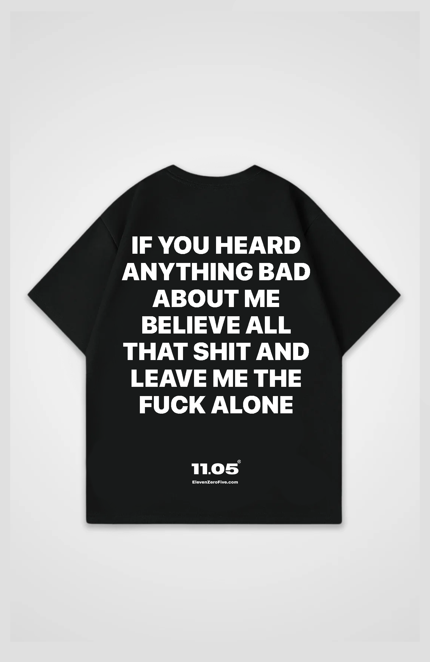 'if you heard anything about me' Oversized T-Shirt