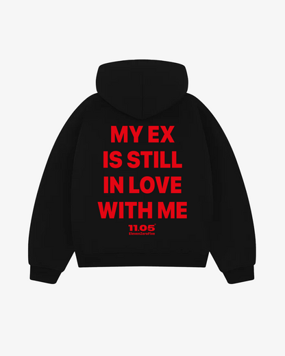 "My ex is still in love with me" Felpa con cappuccio