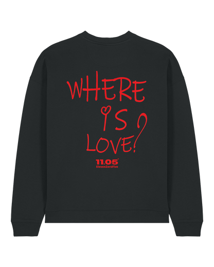 "Where is love?" Crewneck Sweatshirts