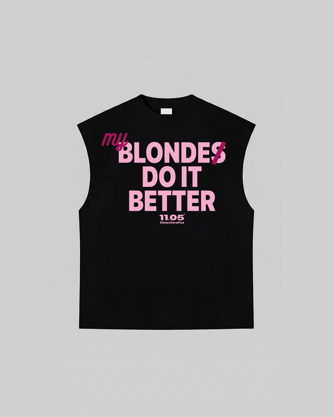 "MY BLONDE DO IT BETTER" Tank Top