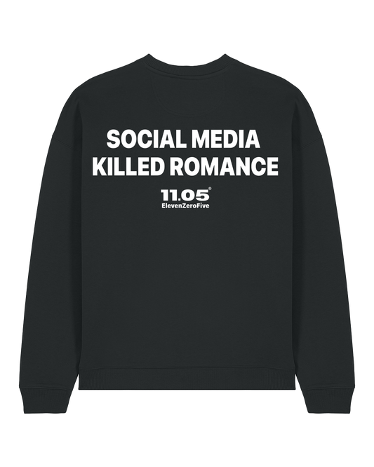 "Social media killed romance" Felpa girocollo