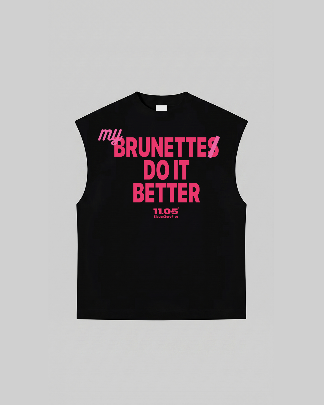 "MY BRUNETTE DO IT BETTER" Tank Top