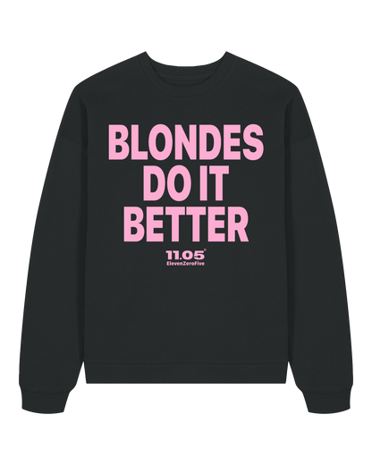 "Blondes do it better" Felpa girocollo