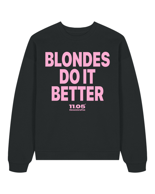 "Blondes do it better" Felpa girocollo