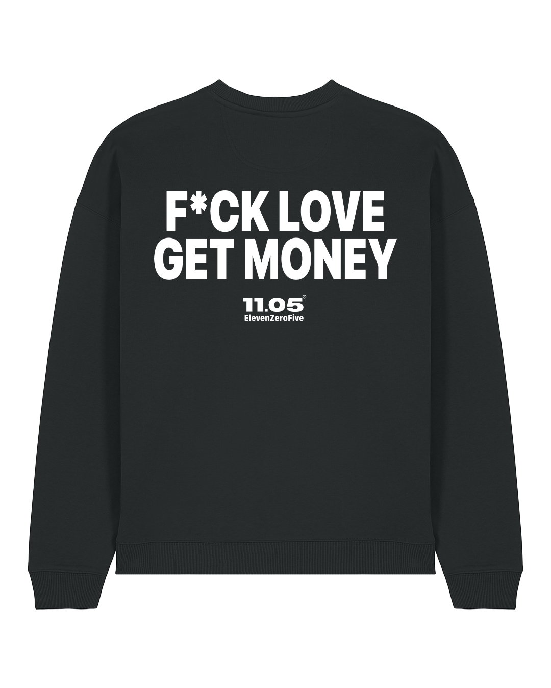 "Fu*k love get money" Crewneck Sweatshirts