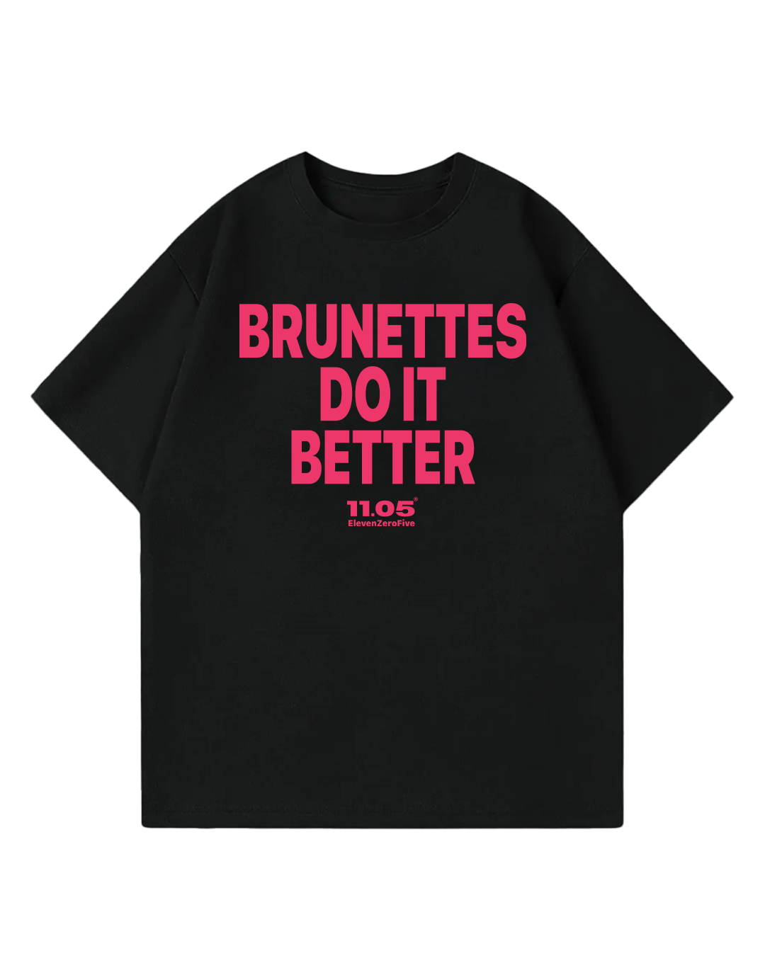 "Brunettes do it better" Oversized T-Shirt
