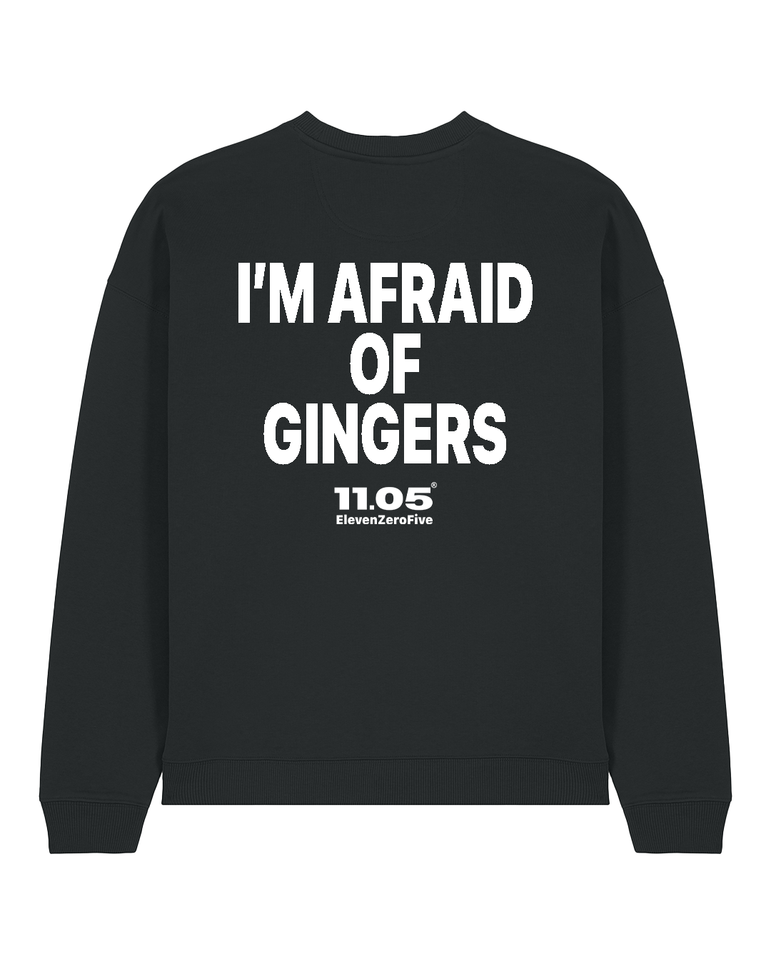 "I'm afraid of gingers" Felpa girocollo