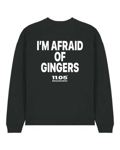 "I'm afraid of gingers" Felpa girocollo