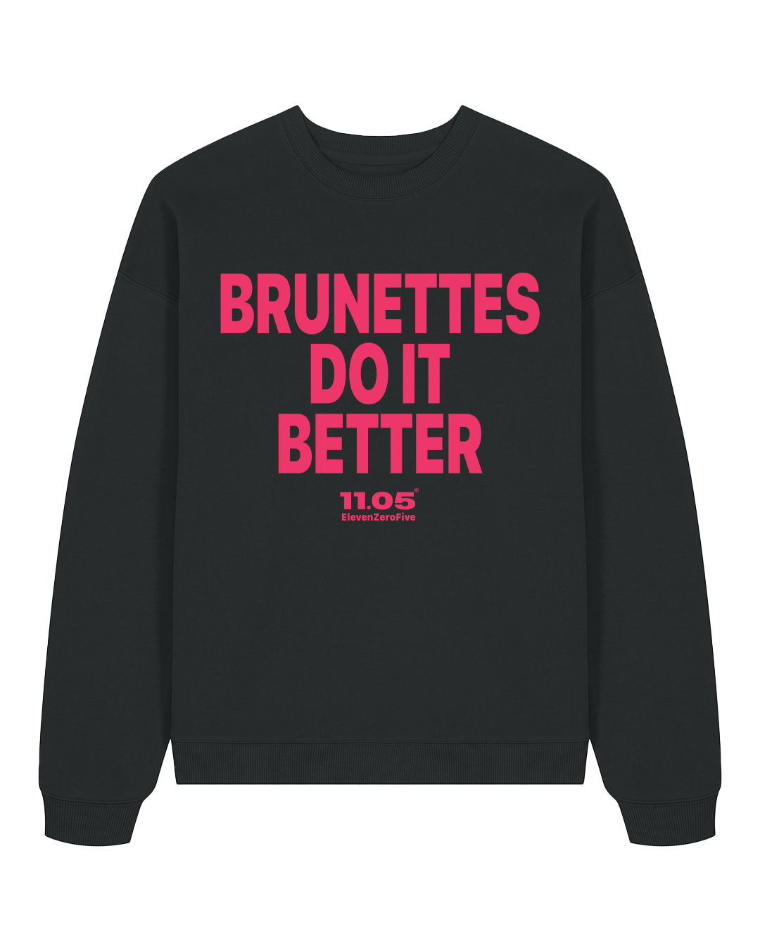 "Brunettes do it better" Felpa girocollo