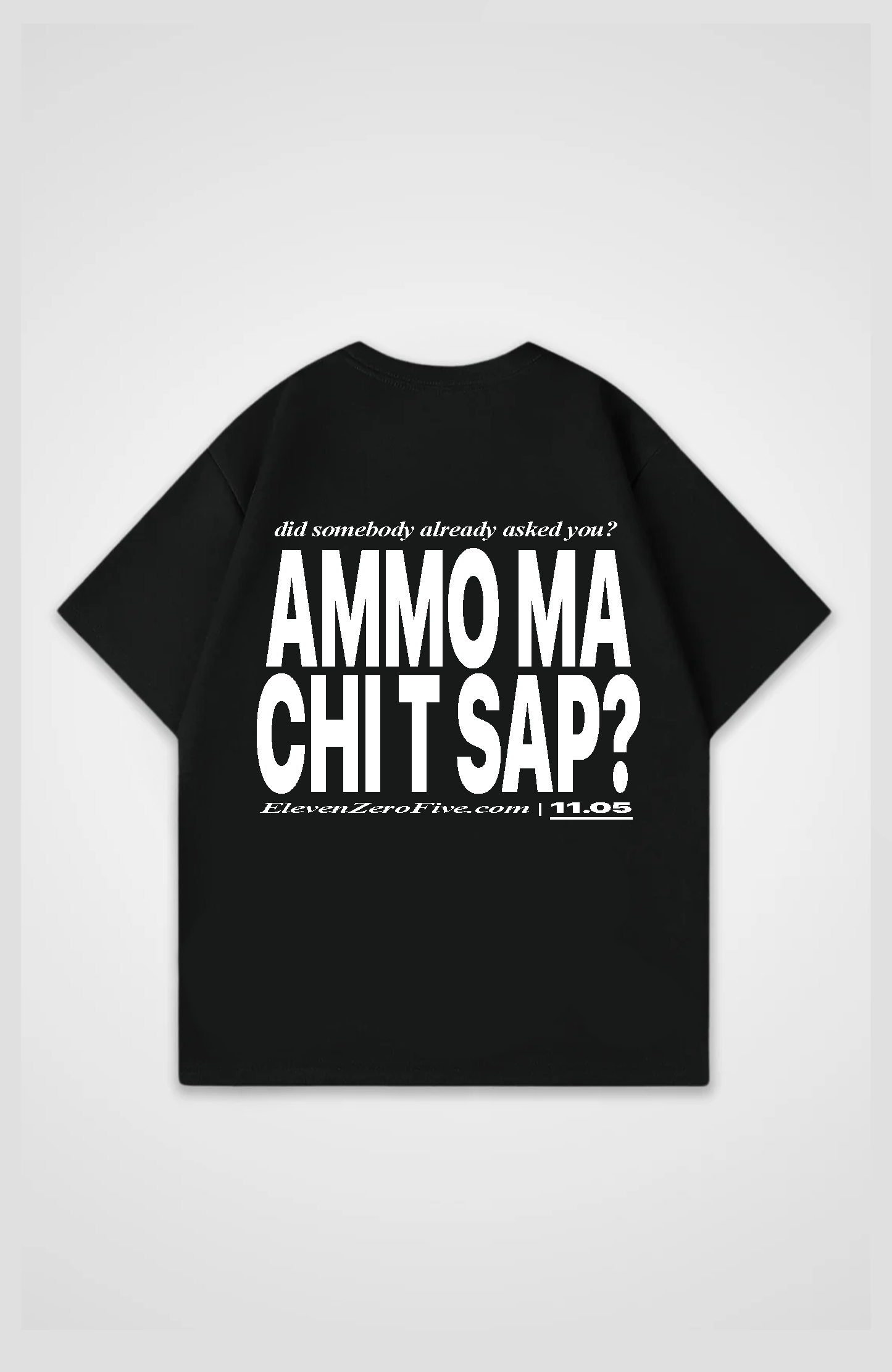 'AMMO MA CHI'T'SAP' Oversized T-Shirt