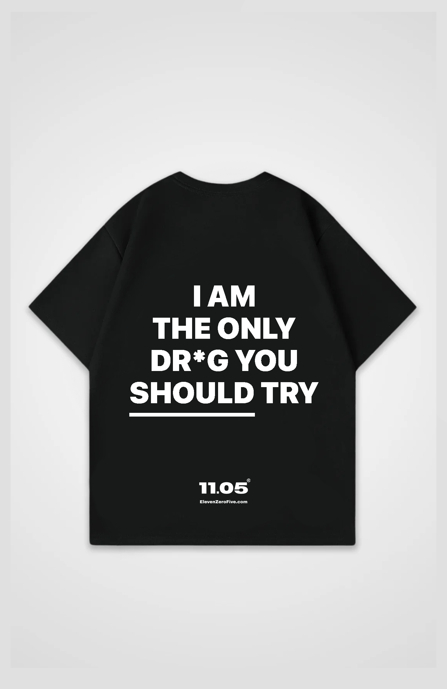 'i am the only drug you should try' Oversized T-Shirt