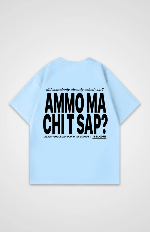 'AMMO MA CHI'T'SAP' Oversized T-Shirt
