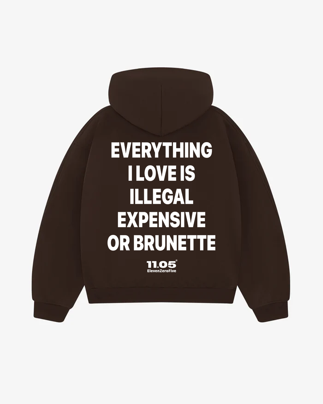 "Everything i love is illegal expensive or brunette" Comfy Hoodie