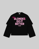 "MY BLONDE DO IT BETTER" Double-Sleeve