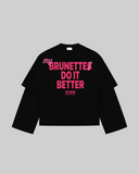 "MY BRUNETTE DO IT BETTER" Double-Sleeve
