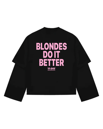 "Blondes do it better" Maglietta doppia manica lunga