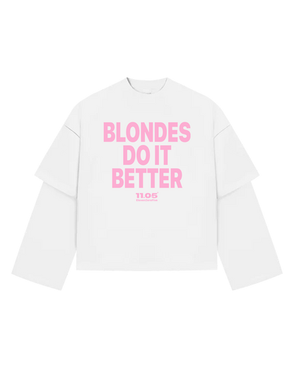 "Blondes do it better" Maglietta doppia manica lunga