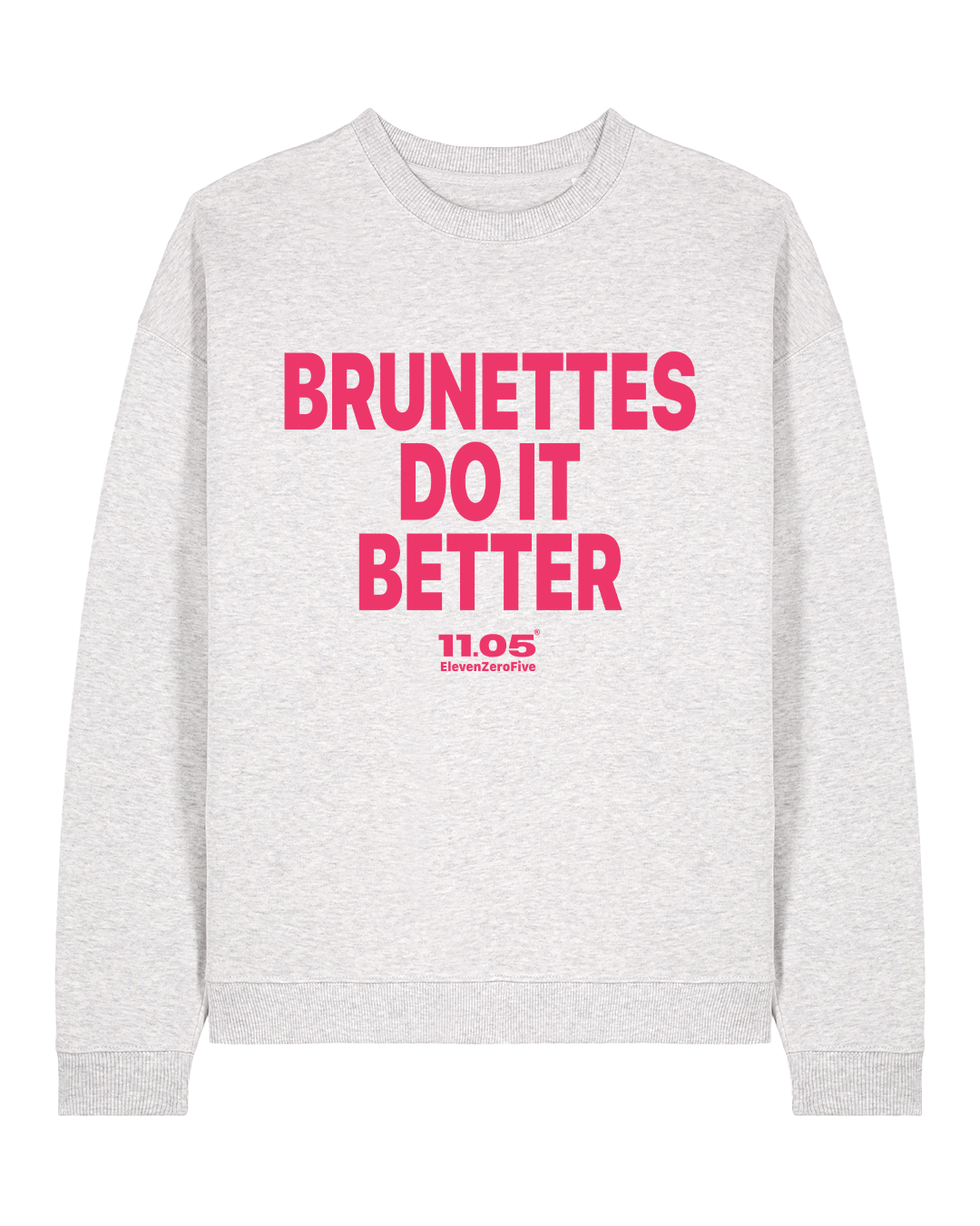 "Brunettes do it better" Felpa girocollo