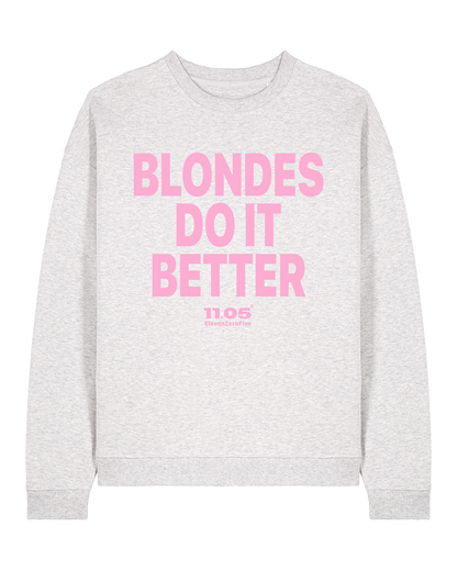 "Blondes do it better" Felpa girocollo