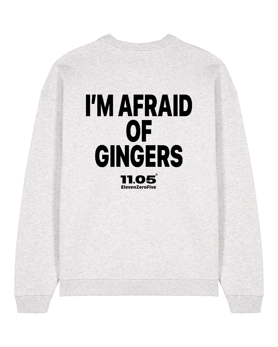 "I'm afraid of gingers" Felpa girocollo
