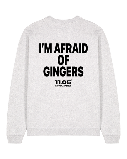 "I'm afraid of gingers" Felpa girocollo