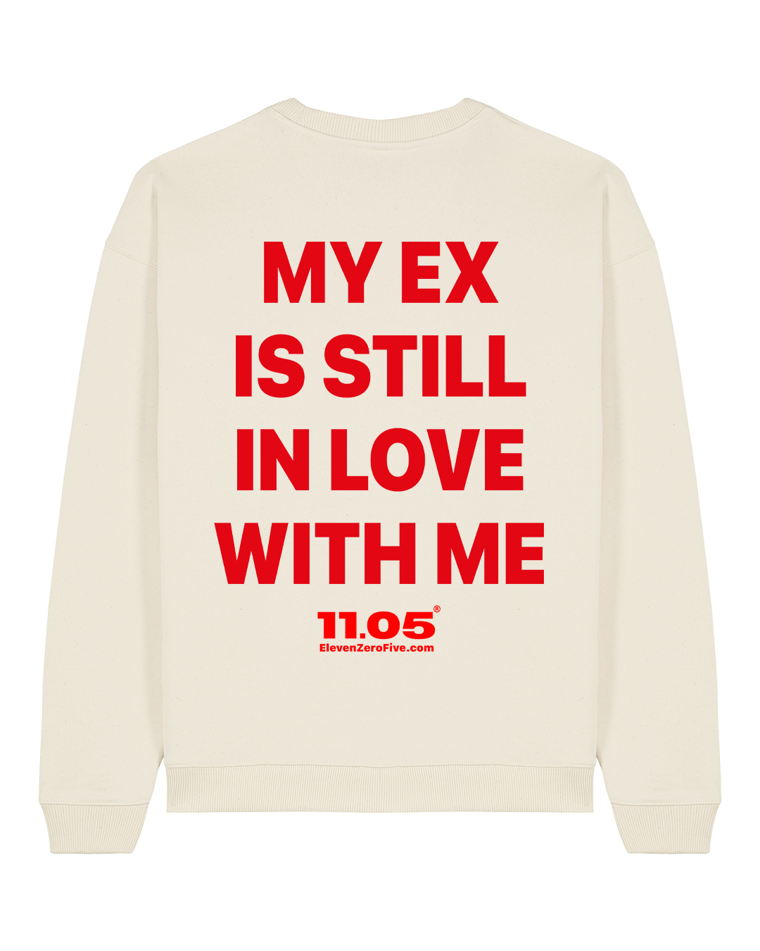 "My ex is still in love with me" Felpa girocollo