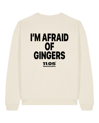 "I'm afraid of gingers" Felpa girocollo