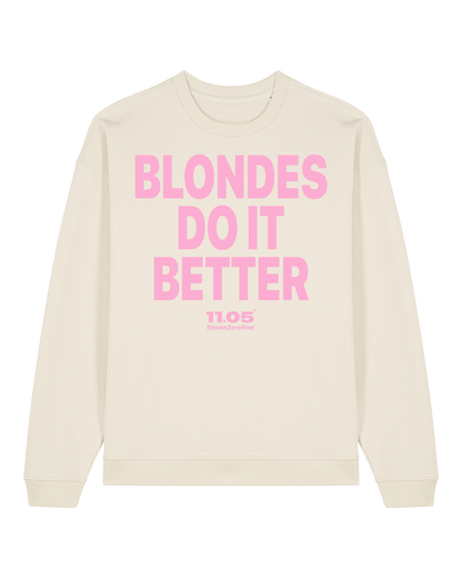 "Blondes do it better" Felpa girocollo