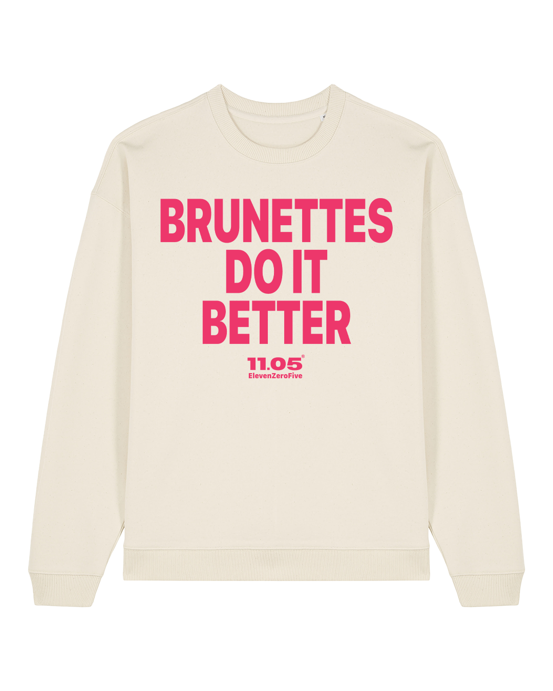 "Brunettes do it better" Felpa girocollo