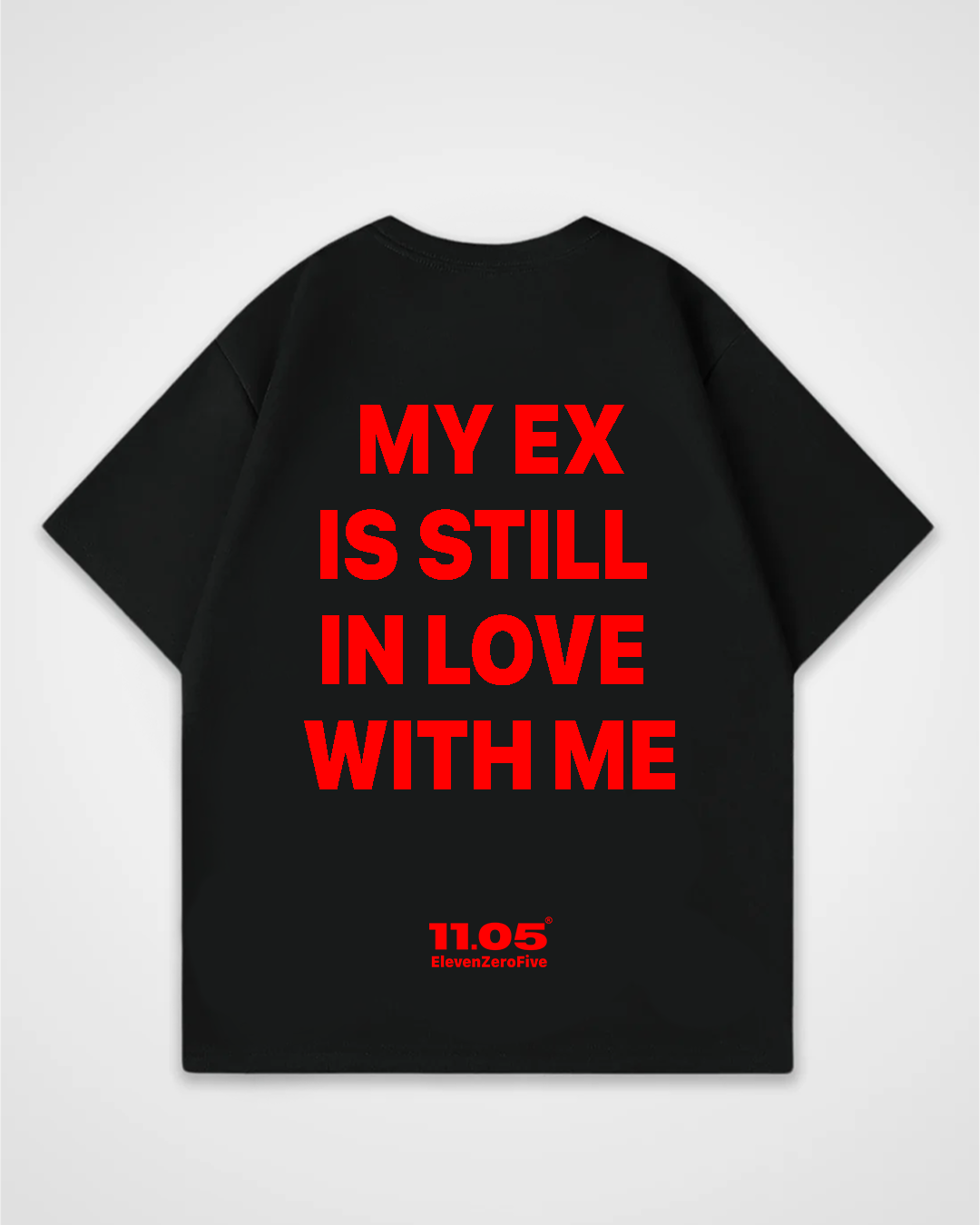 'My ex is still in love with me' Oversized T-Shirt