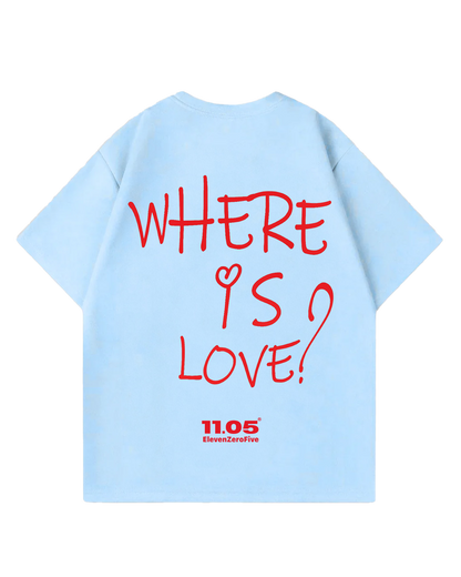 'Where is love?' Oversized T-Shirt