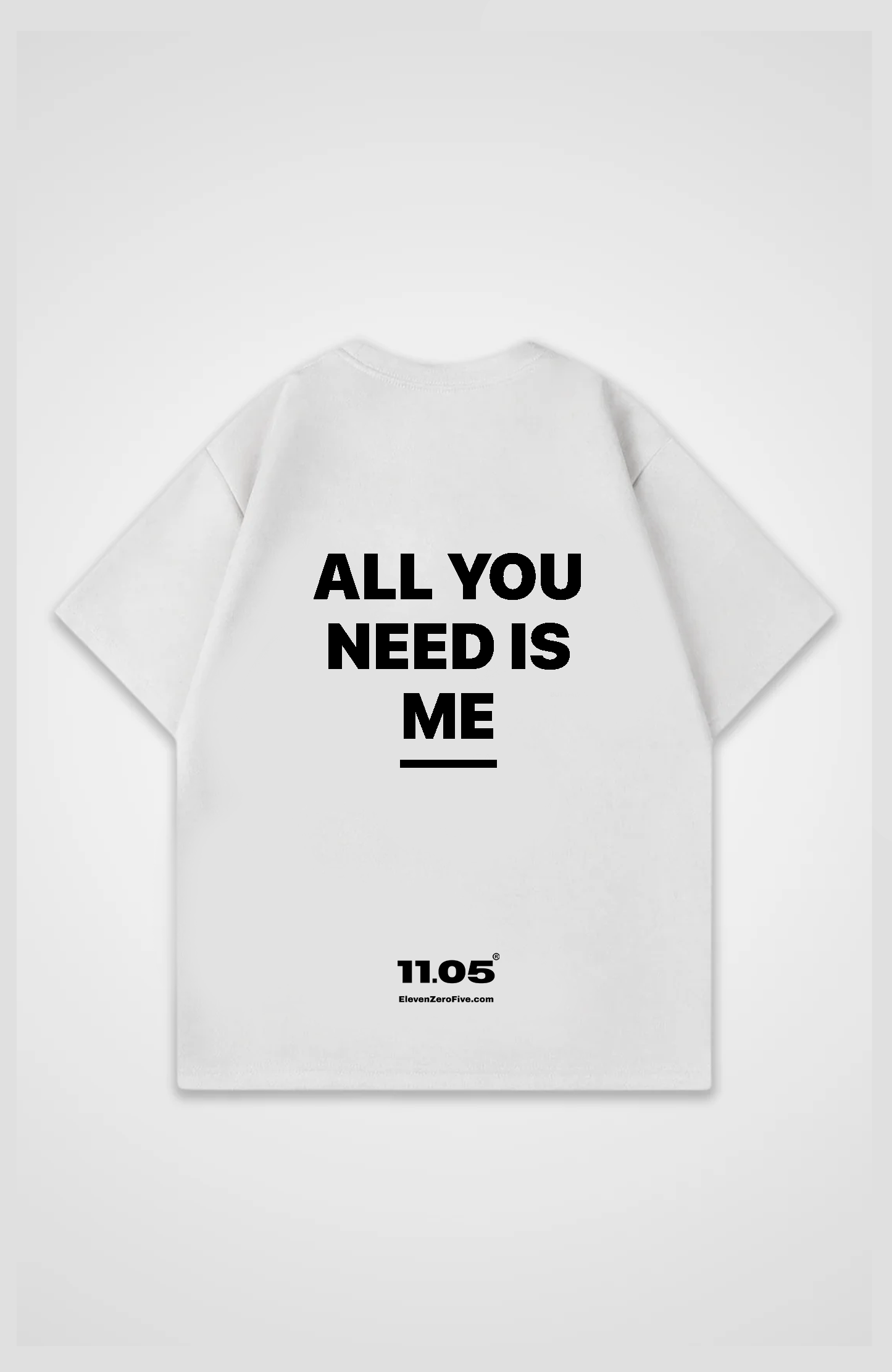 'All you need is me' Oversized T-Shirt