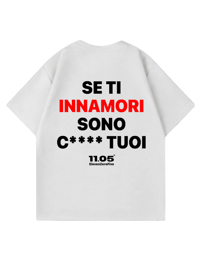 "Se ti innamori sono c*** tuoi" Oversized T-Shirt