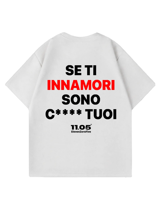 "Se ti innamori sono c*** tuoi" Oversized T-Shirt