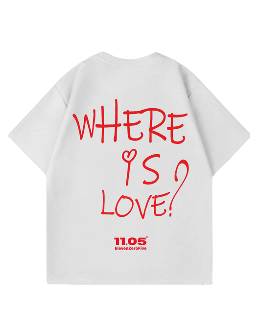 'Where is love?' Oversized T-Shirt