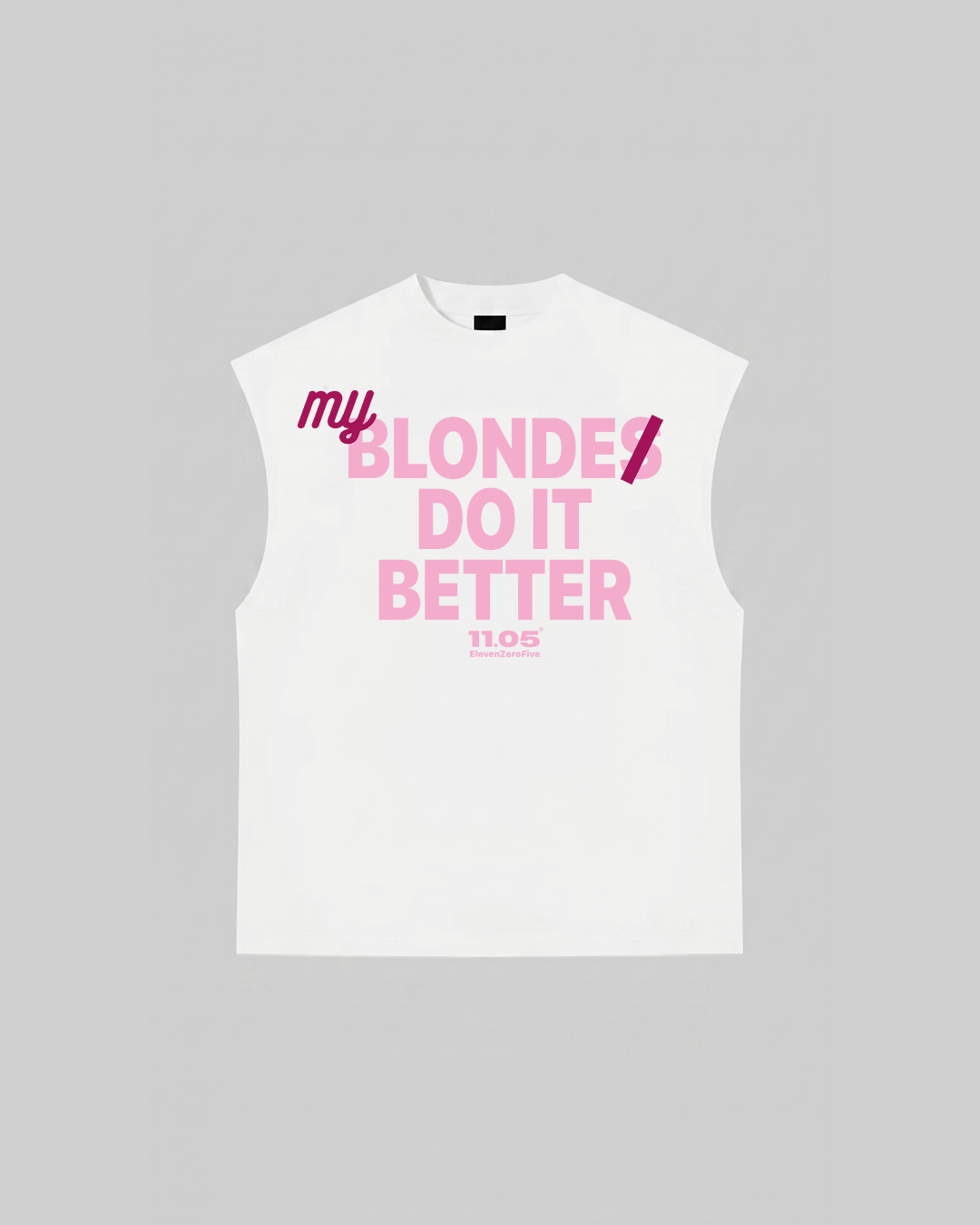 "MY BLONDE DO IT BETTER" Tank Top