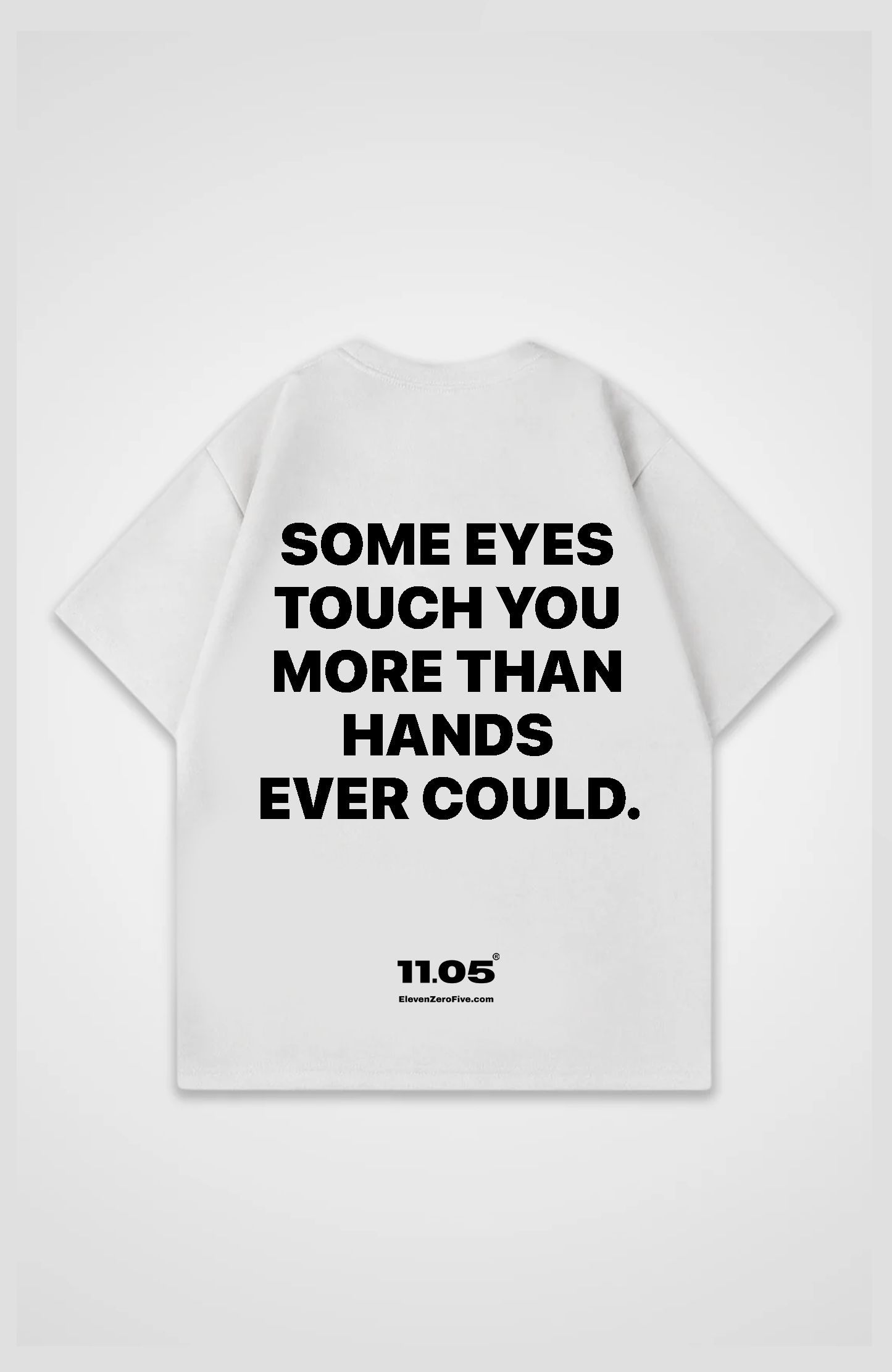 'some eyes touch you more than hands ever could' Oversized T-Shirt